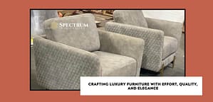 Designing Dreams: It Requires Efforts in Creating Elegant Furniture!