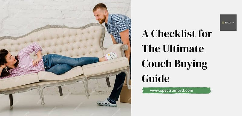 A Checklist for The Ultimate Couch Buying Guide