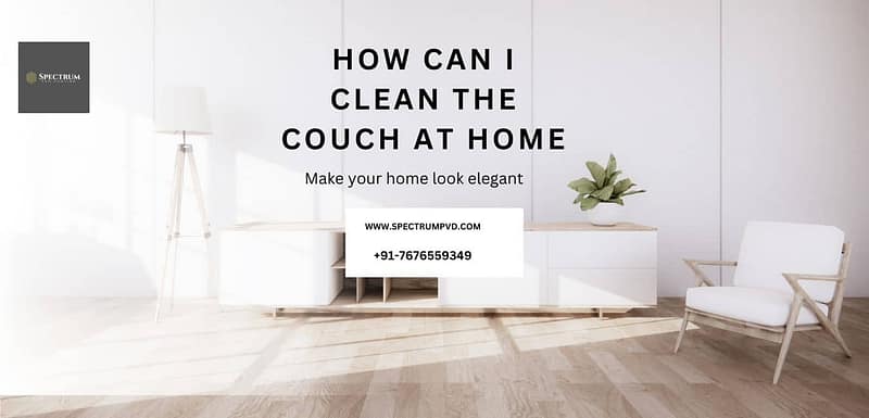 How Can I Clean The Couch at Home