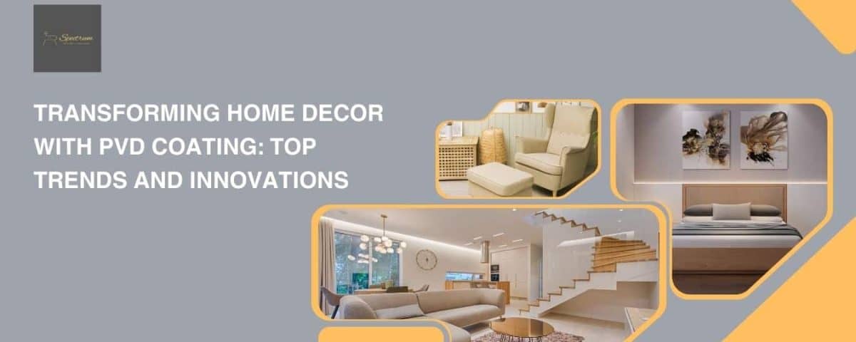 exploring-physical-vapor-deposition-coating-home-decor-items-trends